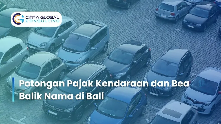 Potongan Pajak Kendaraan dan Bea Balik Nama di Bali
