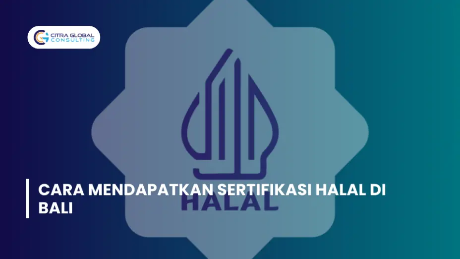 Cara Mendapatkan Sertifikasi Halal di Bali