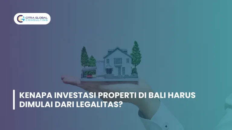 Kenapa Investasi Properti di Bali Harus Dimulai dari Legalitas?