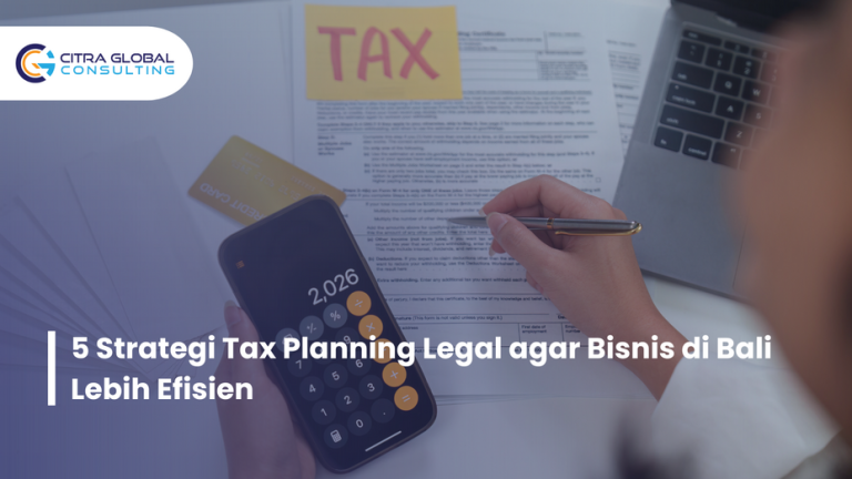 5 Strategi Tax Planning Legal agar Bisnis di Bali Lebih Efisien