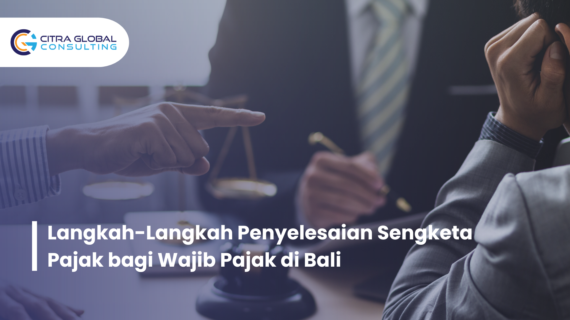 Langkah-Langkah Penyelesaian Sengketa Pajak bagi Wajib Pajak di Bali