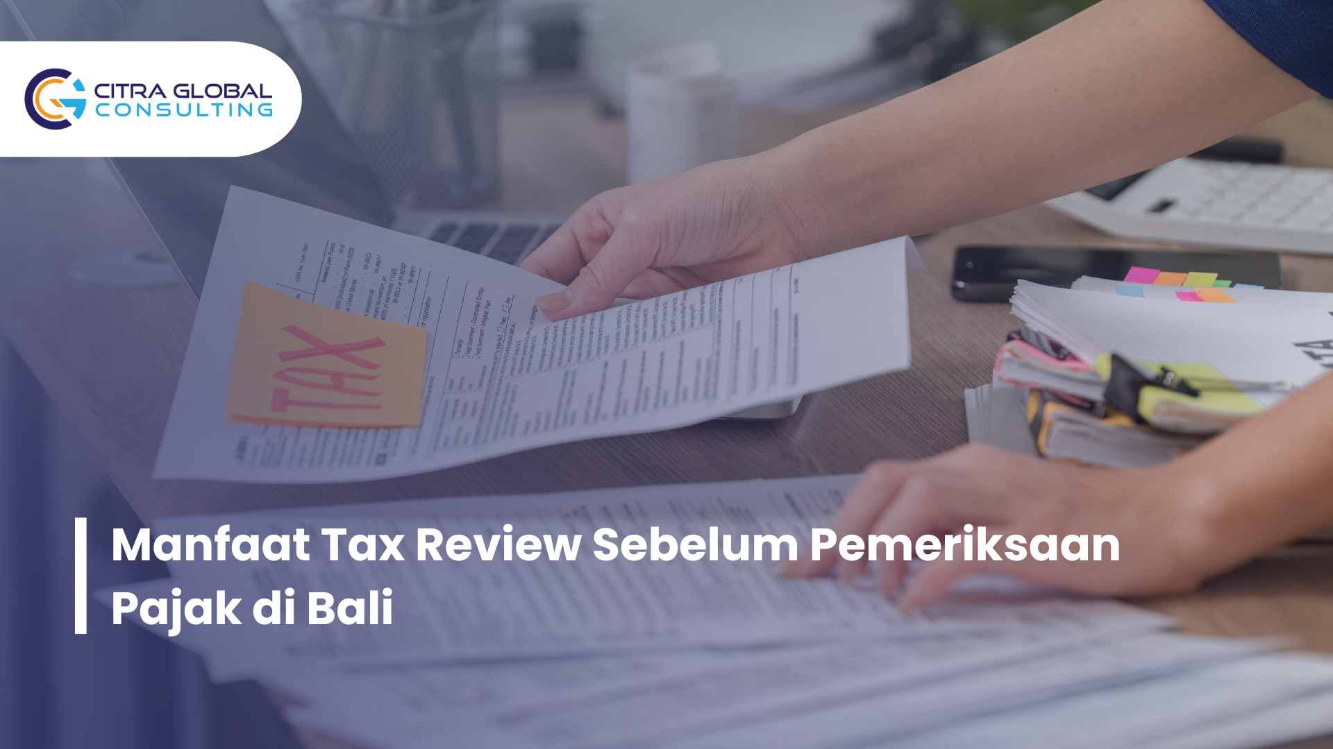 Manfaat Tax Review Sebelum Pemeriksaan Pajak di Bali