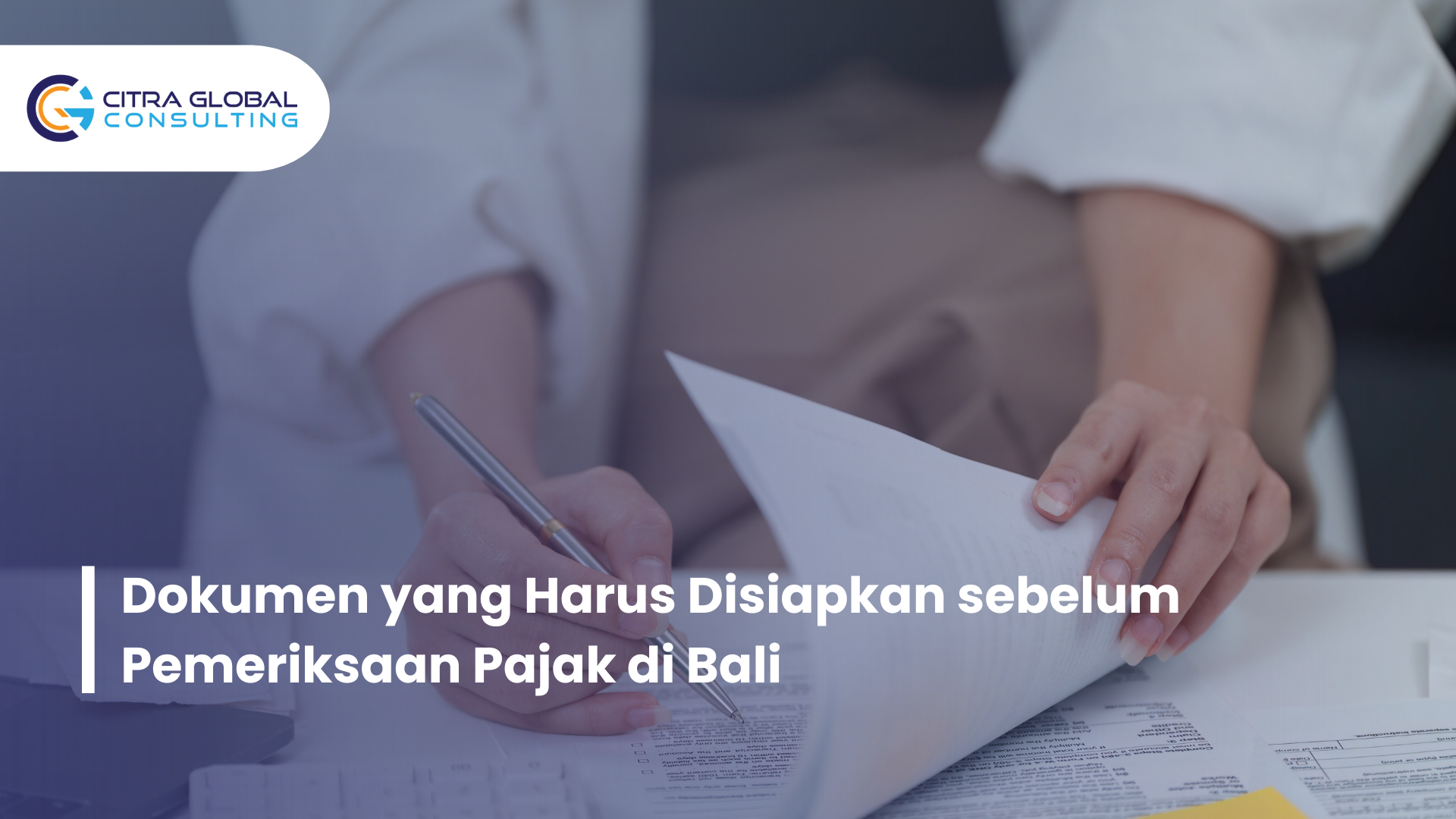 Dokumen yang Harus Disiapkan sebelum Pemeriksaan Pajak di Bali