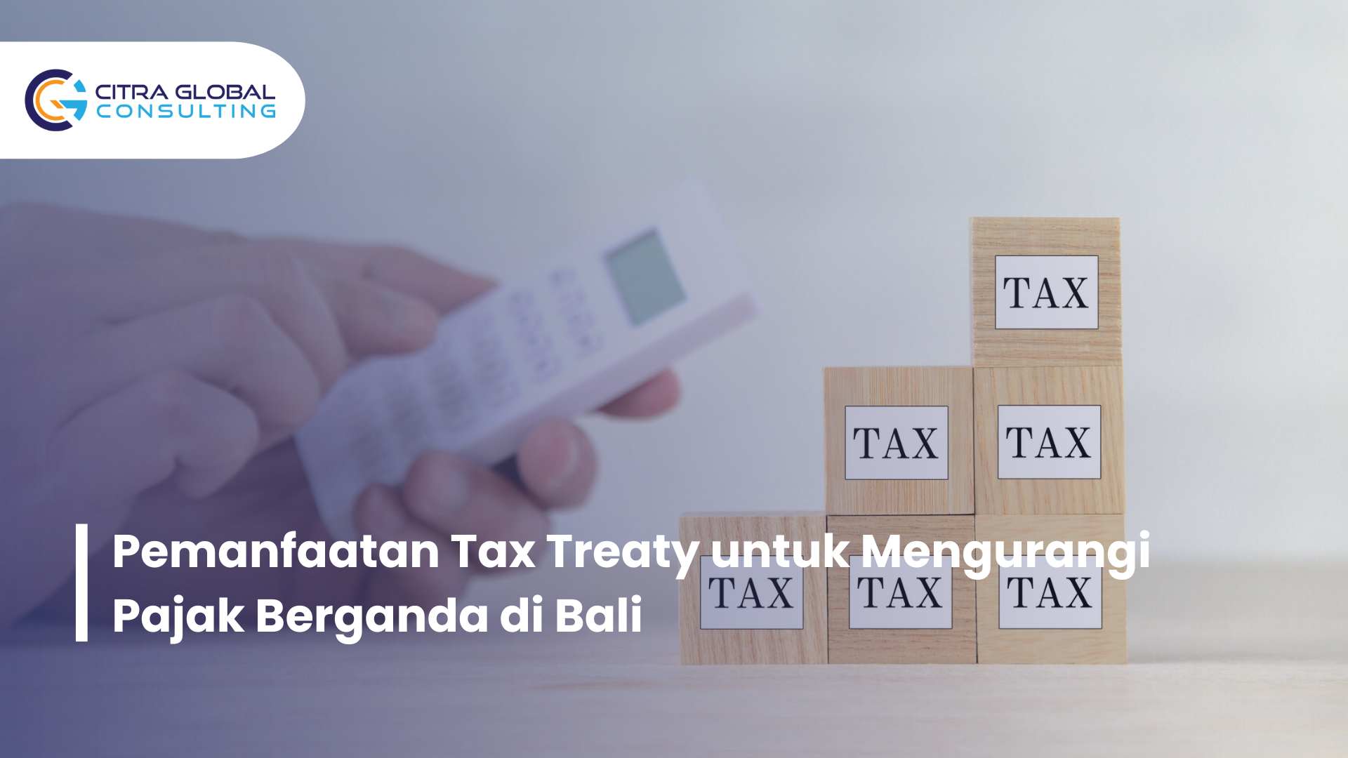 Pemanfaatan Tax Treaty untuk Mengurangi Pajak Berganda di Bali