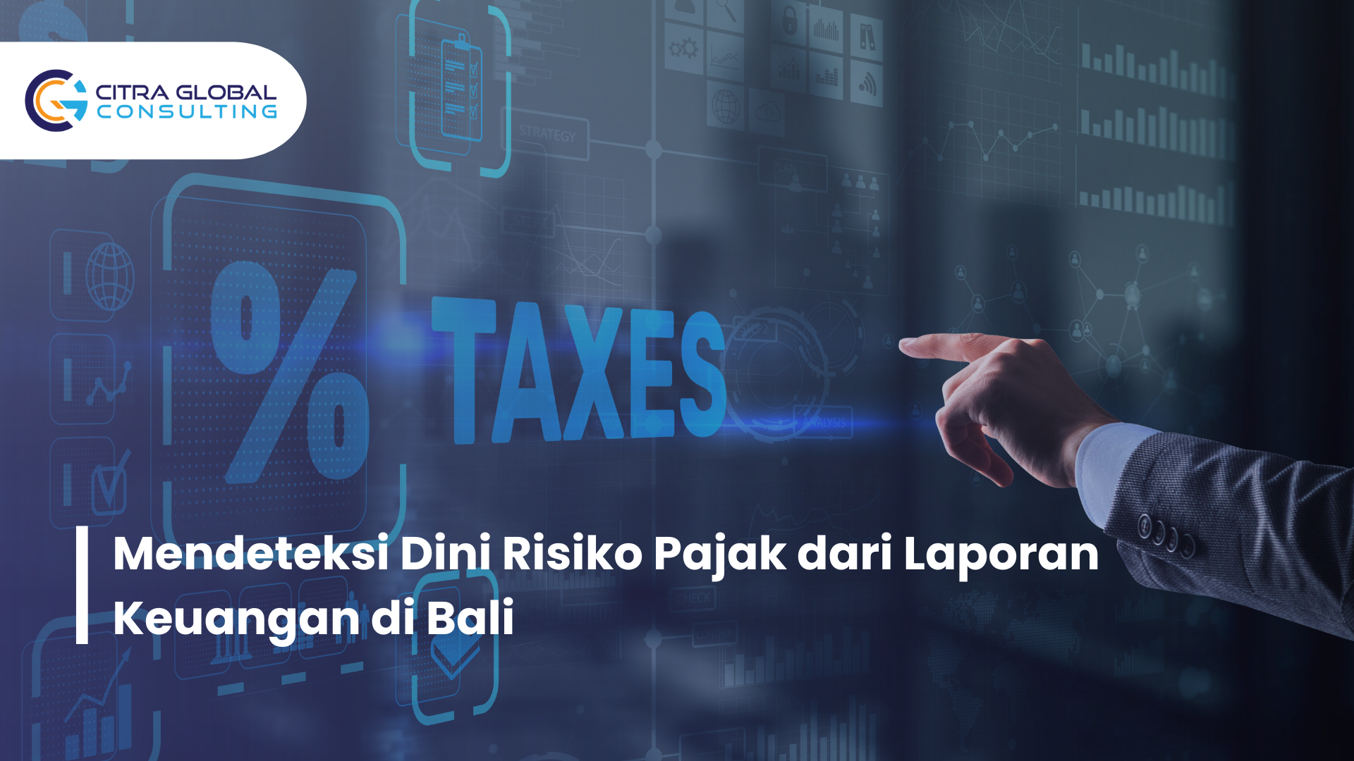 Mendeteksi Dini Risiko Pajak dari Laporan Keuangan di Bali