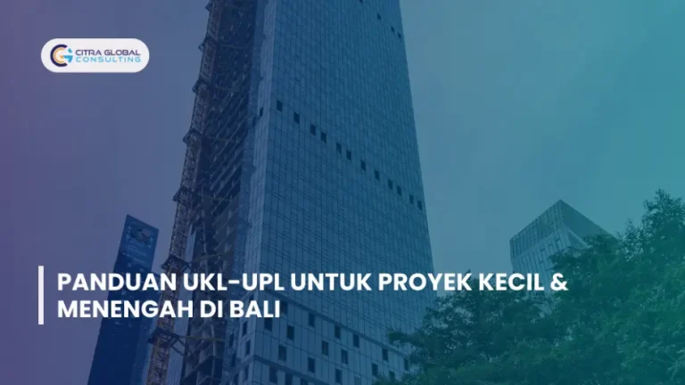 Panduan UKL-UPL untuk Proyek Kecil & Menengah di Bali