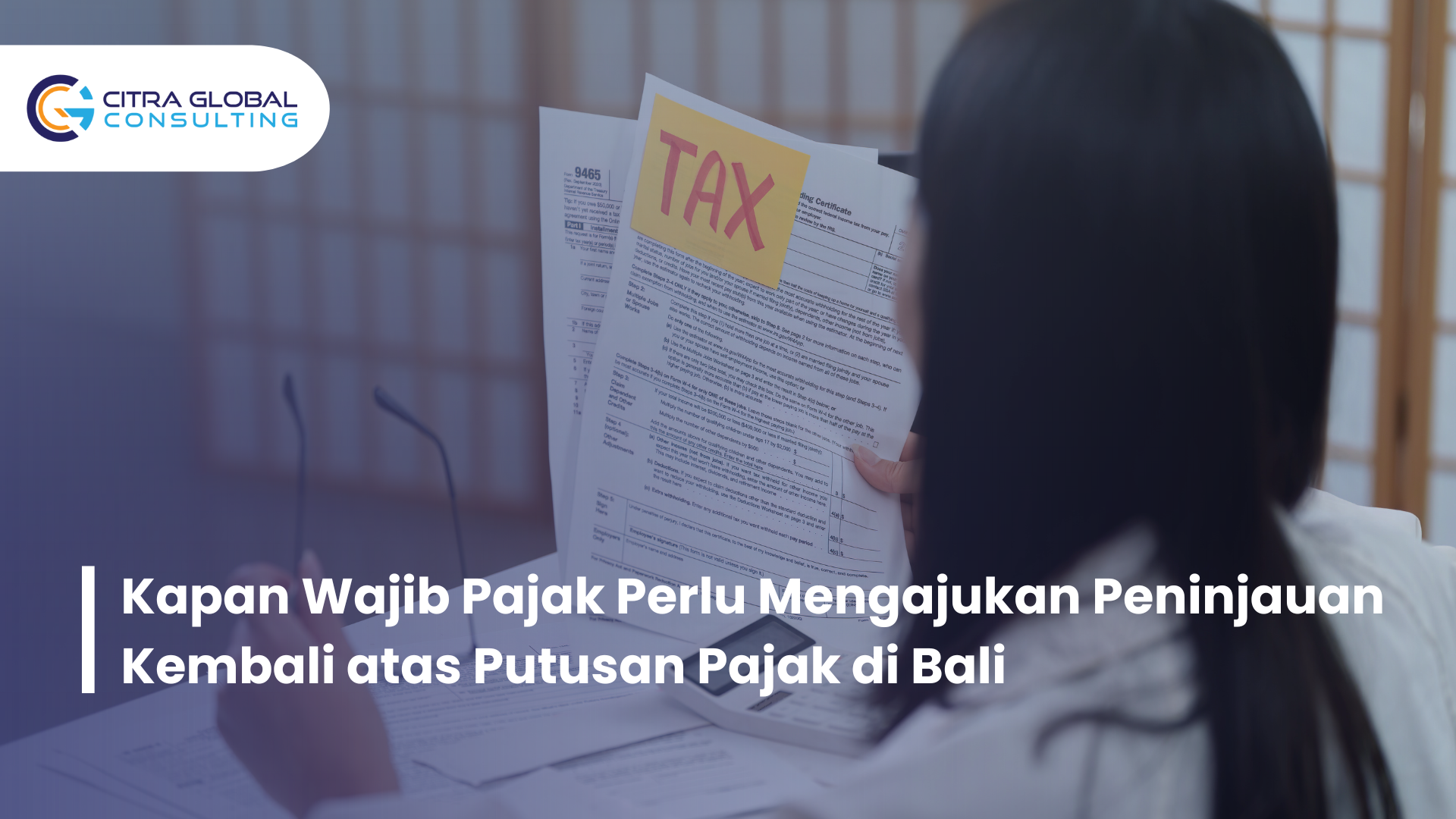 Kapan Wajib Pajak Perlu Mengajukan Peninjauan Kembali atas Putusan Pajak di Bali