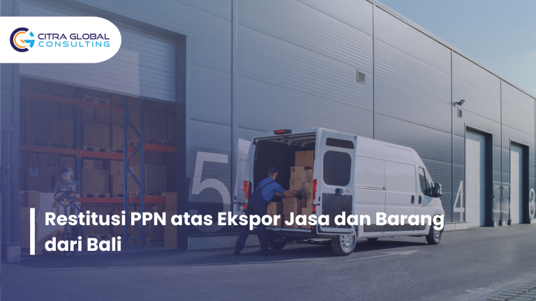 Restitusi PPN atas Ekspor Jasa dan Barang dari Bali