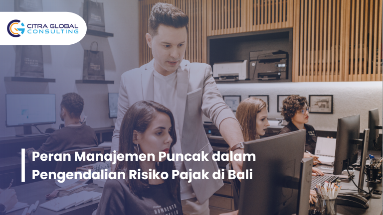 Peran Manajemen Puncak dalam Pengendalian Risiko Pajak di Bali