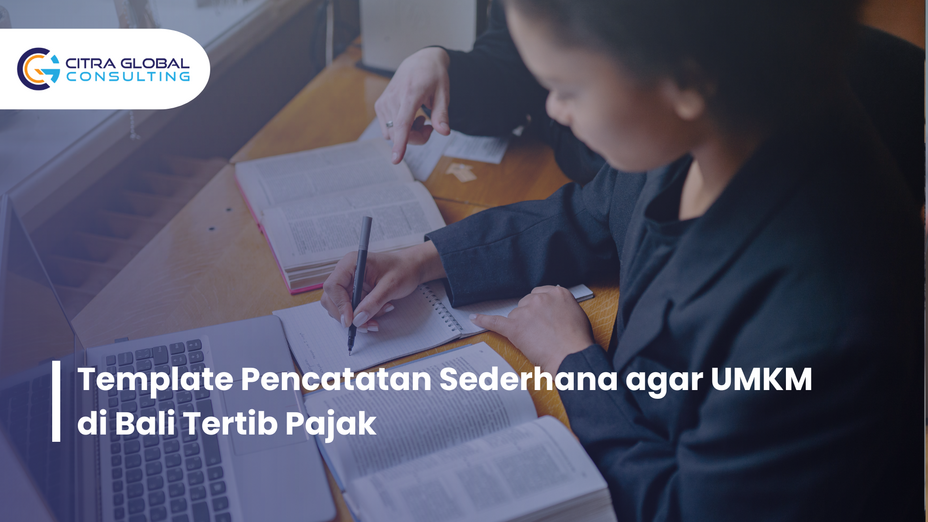 Template Pencatatan Sederhana agar UMKM di Bali Tertib Pajak