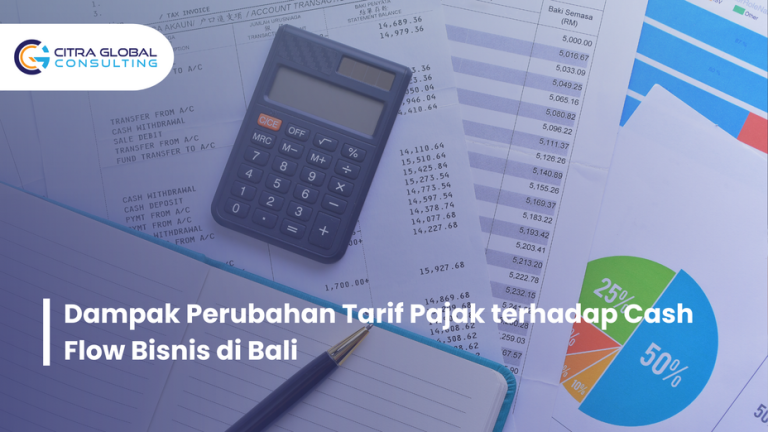 Dampak Perubahan Tarif Pajak terhadap Cash Flow Bisnis di Bali