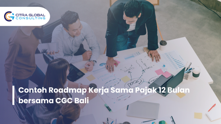 Contoh Roadmap Kerja Sama Pajak 12 Bulan bersama CGC Bali