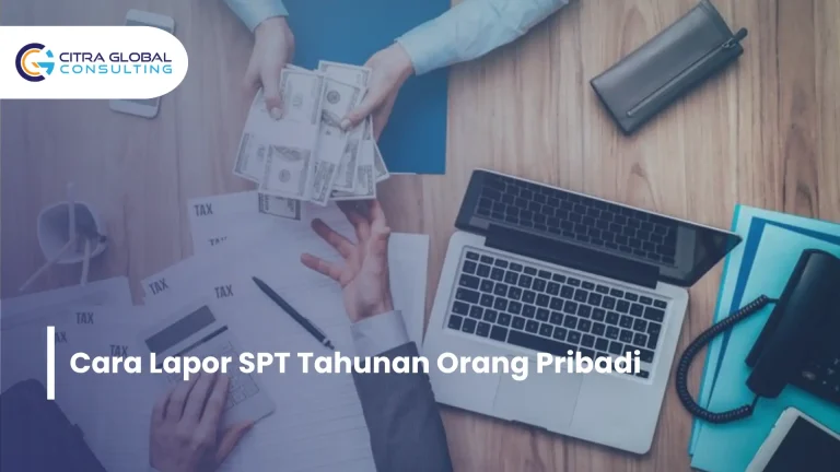 Cara Lapor SPT Tahunan Orang Pribadi