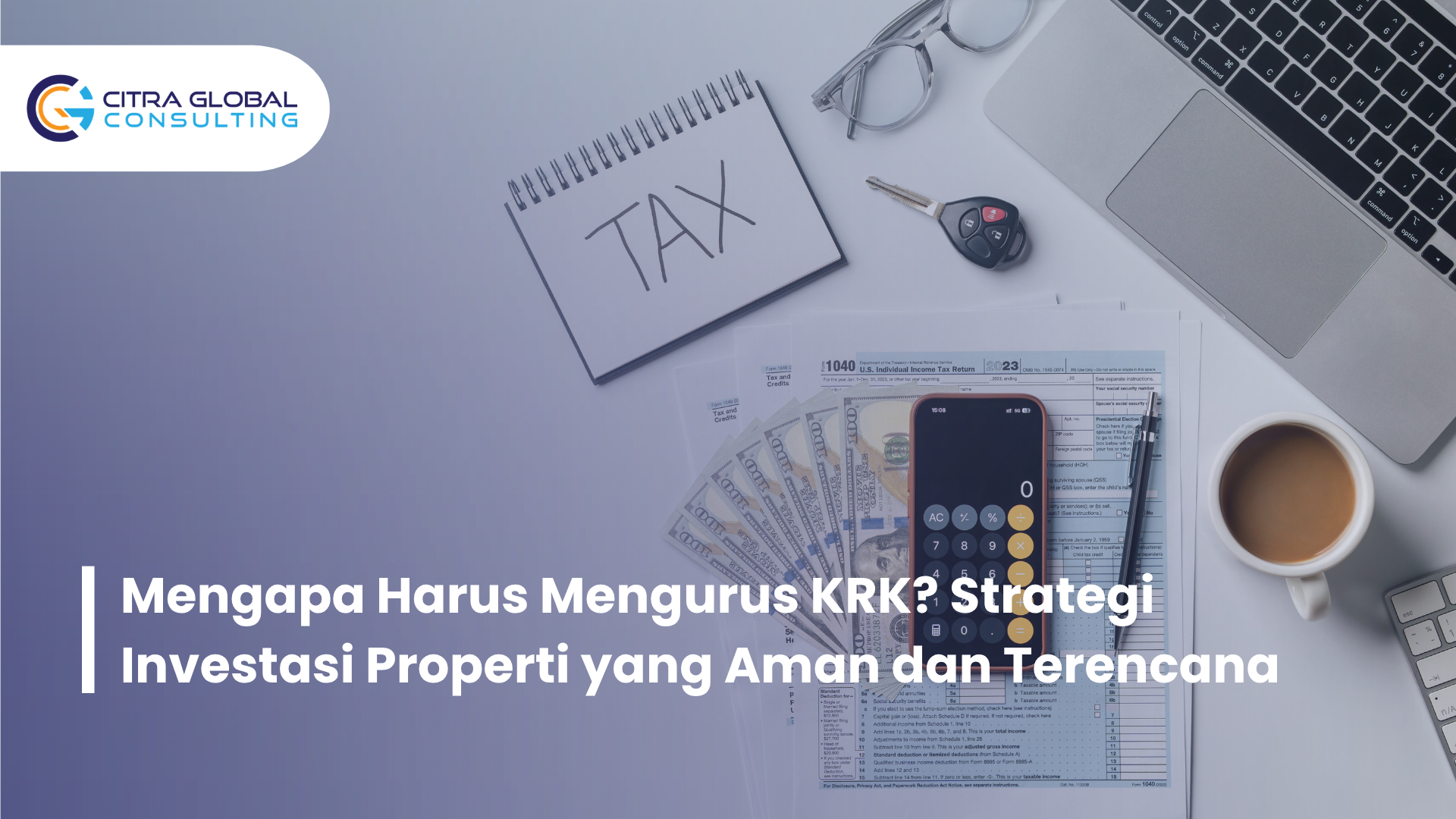 Mengapa Harus Mengurus KRK? Strategi Investasi Properti yang Aman dan Terencana