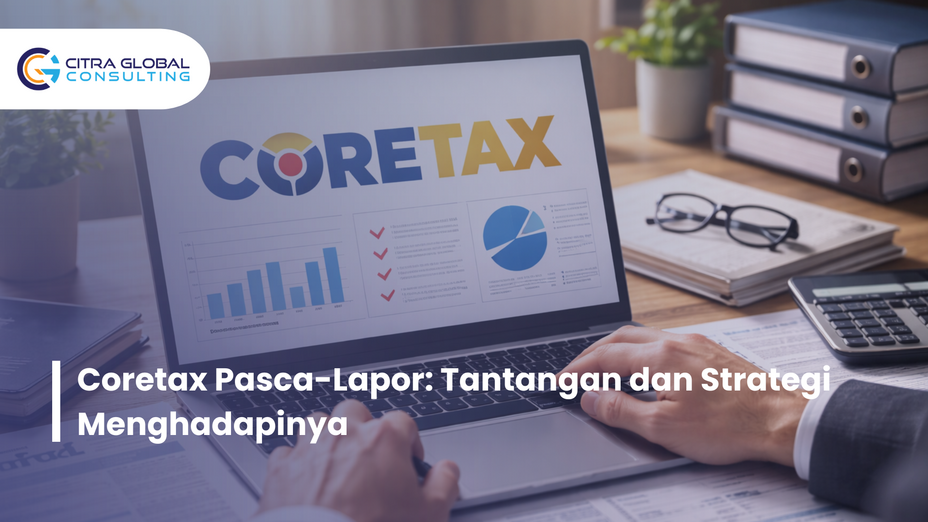 Coretax Pasca-Lapor: Tantangan dan Strategi Menghadapinya