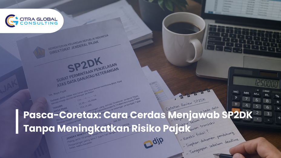 Pasca-Coretax: Cara Cerdas Menjawab SP2DK Tanpa Meningkatkan Risiko Pajak