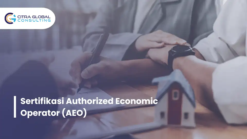 Sertifikasi Authorized Economic Operator (AEO)